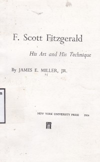 F. Scott Fitzgerald: His Art And His Technique