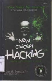 Cara Instan Jago Hacking (Secara Otodidak): New Concept Hacking