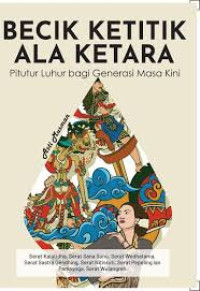Becik Ketitik Ala Ketara : Pitutur Luhur Bagi Generasi Masa Kini