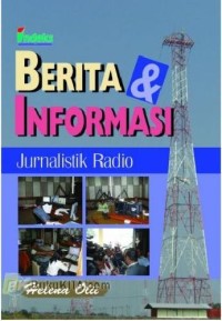 Berita dan Informasi : Jurnalistik Radio