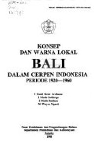 Konsep Dan Warna Lokal Bali: Dalam Cerpen Indonesia Periode 1920-1960