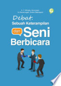 Debat : Sebuah Keterampilan dan Seni Berbicara