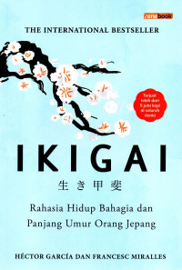 Image of Ikigai: Rahasia Hidup Bahagia dan Panjang Umur Orang Jepang