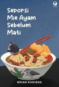 Seporsi Mie Ayam Sebelum Mati