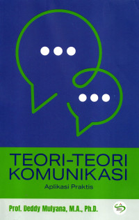 Image of TEORI-TEORI KOMUNIKASI: Aplikasi Praktis