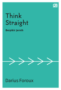Think Straight : Berpikir Jernih