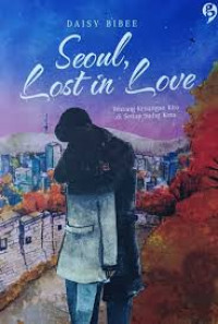 Seoul, Lost In Love : tentang kenangan kita di setiap sudut kota