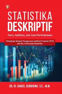Statistika Deskriptif: Teori, Aplikasi, dan Soal Pembahasan: teori, aplikasi, dan soal pembahasan
