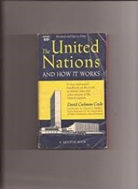 The united nations and how it work