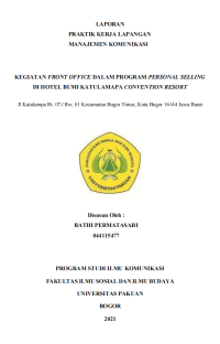 E-PKL:Kegiatan Front Office dalam Program Personal Selling di Hotel Bumi Katulamapa Convention Resort Jl Katulampa Rt. 07 / Rw. 01 Kecamatan Bogor Timur, Kota Bogor 16144 Jawa Barat