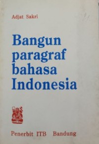 Bangun Paragraf Bahasa Indonesia