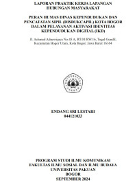 E-PKL: Peran Humas Dinas Kependudukan dan Pencatatan Sipil (Disdukcapil) Kota Bogor dalam Pelayanan Aktivasi Identitas Kependudukan Digital (IKD)