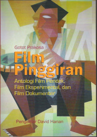 Film Pinggiran: Antologi Film Pendek, Film Eksperimental, Dan Film Dokumenter