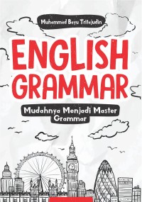 English Grammar : Mudahnya Menjadi Master Grammar