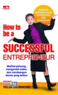 Image of How To Be a Successful Entrepreneur: Melihat peluang,Mengambil Risiko, dan Membangun Bisnis yang Brillian