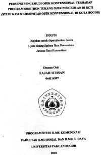 SKRIPSI: Persepsi pengemudi ojek konvensional terhadap program sinetron tukang ojek pengkolan di RCTI (Studi kasus komunitas ojek konventional di kota bogor)