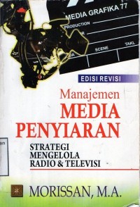 Manajemen Media Penyiaran : Strategi Mengelola Radio dan Televisi