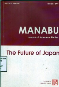 Manabu : Journal of Japanese Studies ; The Future of Japan Vol. 2 No. 1 2007