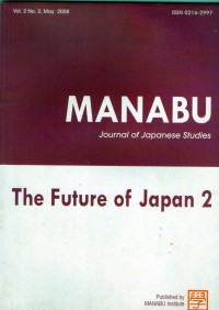 Manabu : Joyrnal of Japanese Studies ; The Future of Japan 2 vol 2 no 2 may 2008