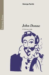 John Donne : A Literary Life