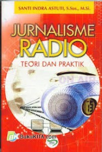 Jurnalisme Radio Teori dan Praktik