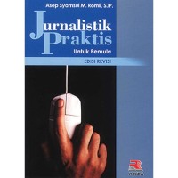 Jurnalistik Praktis Untuk Pemula