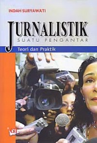 Jurnalistik  Suatu Pengantar: Teori dan Praktik