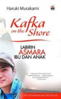 Kafka On The Shore: Labirin Asmara Ibu Dan Anak