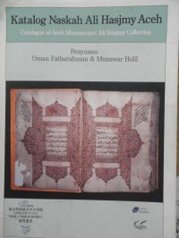 Katalog Naskah Ali Hasjmy Aceh: Catalogue Of Aceh Manuscripts: Ali Hasjmy Collection