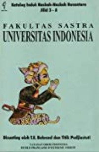 Katalog Induk Naskah-Naskah Nusantara Jilid 3 - A : Fakultas Sastra Universitas Indonesia