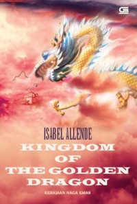 Kingdom Of The Golden Dragon : Kerajaan Naga Emas