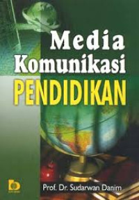 Media Komunikasi Pendidikan : Pelayanan Profesional Pembelajaran dan Mutu Hasil Belajar (Proses Belajar Mengajar Di Perguruan Tinggi)