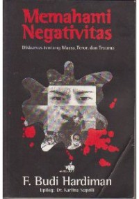Memahami Negativitas: Diskursus Tentang Massa, Teror, Dan Trauma