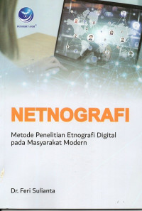Netnografi, Metode Penelitian Etnografi Digital Pada Masyarakat Modern