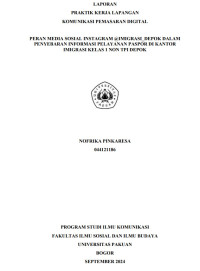 Image of E-PKL: Peran media Sosial Instagram @IMIGRASI_DEPOK dalam Penyebaran Informasi Pelayanan Paspor di Kantor Imigrasi 1 non TPI Depok