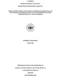 E-PKL: Peran media Sosial Instagram @IMIGRASI_DEPOK dalam Penyebaran Informasi Pelayanan Paspor di Kantor Imigrasi 1 non TPI Depok