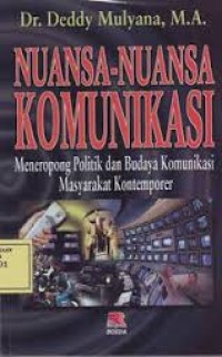 Nuansa-Nuansa Komunikasi: Meneropong Politik dan Budaya Komunikasi Masyarakat Kontemporer