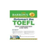 Outsmart The TOEFL: Test Strategies and Tips