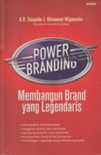 Power Branding : Membangun Brand yang Legendaris
