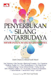 Penyerbukan Silang Antarbudaya: Membangun Manusia Indonesia