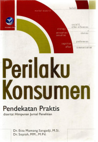 Image of Perilaku Konsumen: Pendekatan Praktis Disertai Himpunan Jurnal Penelitian