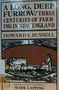 Image of A Long, Deep Furrow : Three Centuries Of Farming In New England