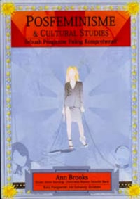 Posfeminisme & Cultural Studies : Sebuah Pengantar paling Komprehensif