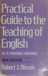 Practical Guide to The Teaching of English : As a Foreign Language