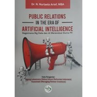 Public Relations in The Era of Artificial Intelligence : Bagaimana Big Data dan AI Merevolusi Dunia PR