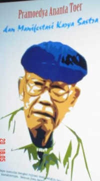 Pramoedya Ananta Toer Dan Manifestasi Karya Sastra
