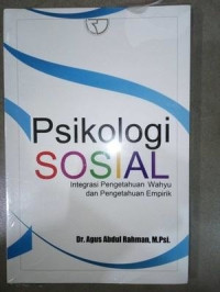 Psikologi Sosial: Integrasi Pengetahuan Wahyu Dan Pengetahuan Empirik