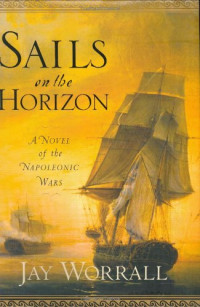 Sails on the Horizon: A Novel of the Napoleonic Wars