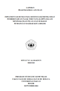 E-PKL: Implementasi humas pada sistem elektronik surat pemberitahuan pajak terutang (E_SPPT) dalam meningkatkan pelayanan di Badan Pendapatan daerah Kota Bogor.