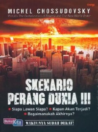 Skenario Perang Dunia III: Siapa Lawan Siapa?, Kapan Akan Terjadi?, Bagaimanakah Akhirnya